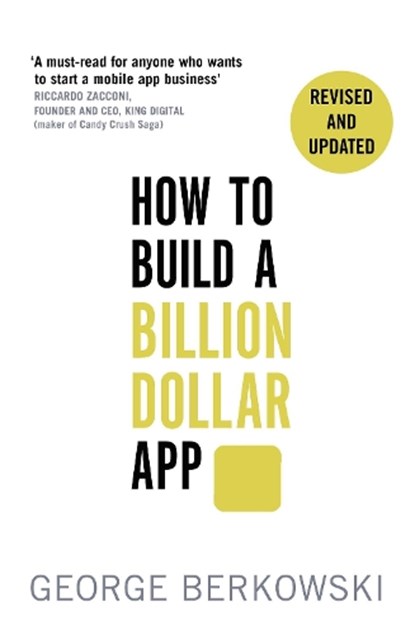 How to Build a Billion Dollar App, George Berkowski - Paperback - 9780349401379