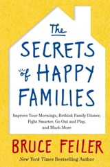The Secrets of Happy Families - Bruce Feiler - 9780349402239