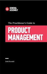 The Practitioner's Guide To Product Management - Jock Busuttil - 9780349406749