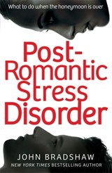 Post-Romantic Stress Disorder - John Bradshaw - 9780349407579