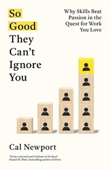So Good They Can't Ignore You - Cal Newport - 9780349415864