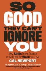 So Good They Can't Ignore You - Cal Newport - 9780349415871