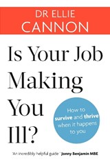 Is Your Job Making You Ill? - Dr Ellie Cannon - 9780349416748