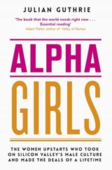 Alpha Girls - Julian Guthrie - 9780349420233