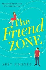 The Friend Zone: the most hilarious and heartbreaking romantic comedy - Abby Jimenez - 9780349423418