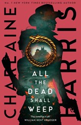 All the Dead Shall Weep - Charlaine Harris - 9780349430423