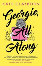 Georgie, All Along - Kate Clayborn - 9780349440118