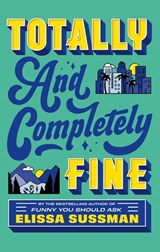 Totally and Completely Fine - Elissa Sussman - 9780349442211