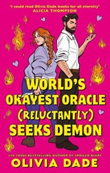 World's Okayest Oracle (Reluctantly) Seeks Demon - Olivia Dade - 9780349443706