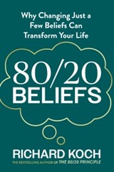 80/20 Beliefs - Richard Koch - 9780349445724
