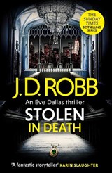 Stolen in Death: An Eve Dallas thriller (In Death 62) - J. D. Robb - 9780349446240