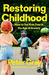 Restoring Childhood - Peter Gray - 9780349446912