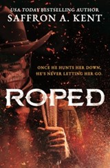 Roped - Saffron A. Kent - 9780349447803