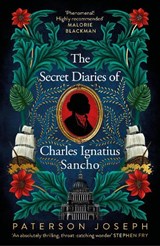 The Secret Diaries of Charles Ignatius Sancho - Paterson Joseph - 9780349702384
