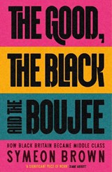 The Good, the Black and the Boujee - Symeon Brown - 9780349702490