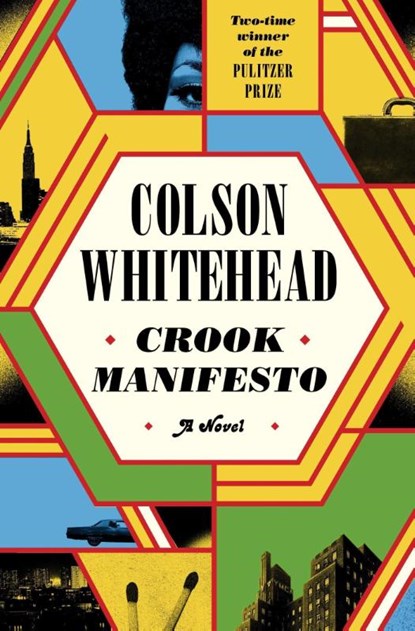 Crook Manifesto, WHITEHEAD, Colson - Paperback - 9780349727653