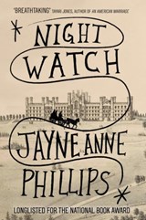 Night Watch - Jayne Anne Phillips - 9780349727790