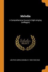 Melodia - LEWIS,  Leo Rich ; Cole, Samuel W 1848-1926 - 9780353069053