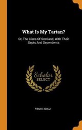 What Is My Tartan? - ADAM,  Frank - 9780353176041