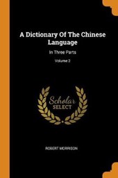 A Dictionary of the Chinese Language