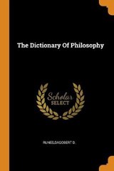 The Dictionary of Philosophy - RUNES,  Dagobert D - 9780353225626