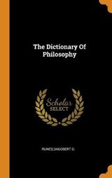 The Dictionary of Philosophy - RUNES,  Dagobert D - 9780353225633