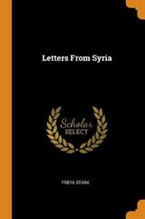 Letters from Syria - STARK,  Freya - 9780353264205