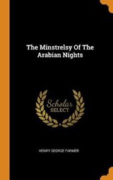The Minstrelsy of the Arabian Nights - FARMER,  Henry George - 9780353282018