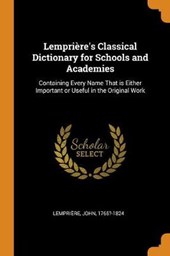 Lempri re's Classical Dictionary for Schools and Academies