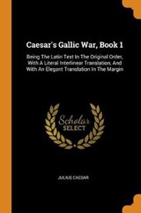 Caesar's Gallic War, Book 1 - CAESAR,  Julius - 9780353364868