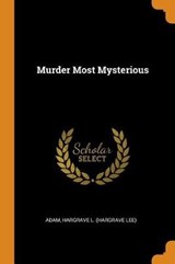 Murder Most Mysterious - HARGRAVE L. H ADAM - 9780353400382