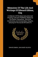 Memoires of the Life and Writings of Edward Gibbon, Esq - GIBBON,  Edward - 9780353412842