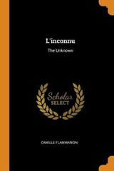 L'Inconnu - FLAMMARION,  Camille - 9780353450516
