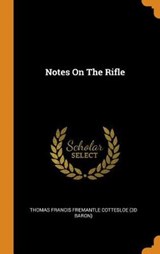 Notes on the Rifle - THOMAS FRANCIS FREMA - 9780353458802
