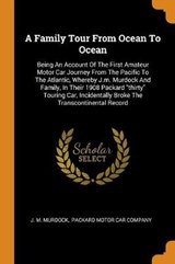 A Family Tour from Ocean to Ocean - MURDOCK,  J M - 9780353489622