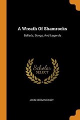 A Wreath of Shamrocks - CASEY,  John Keegan - 9780353495982