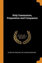 Holy Communion, Preparation and Companion - ENGLAND,  Church Of - 9780353501188