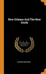 New Orleans and the New South - MORRISON,  Andrew - 9780353503878