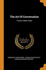 The Art of Conversation - BAKER,  Josephine Turck - 9780353509726
