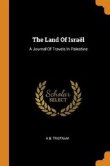 The Land of Isra l - TRISTRAM,  H B - 9780353528369