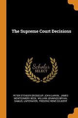 The Supreme Court Decisions - GROSSCUP,  Peter Stenger ; Larkin, John - 9780353533462