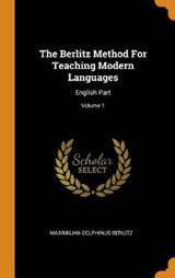 The Berlitz Method for Teaching Modern Languages - BERLITZ,  Maximilian Delphinus - 9780353555853