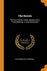 The Novels - TURGENEV,  Ivan Sergeevich - 9780353573987