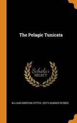 The Pelagic Tunicata - RITTER,  William Emerson - 9780353583474