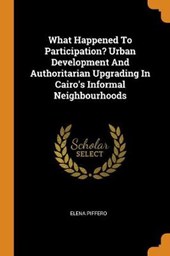 What Happened to Participation? Urban Development and Authoritarian Upgrading in Cairo's Informal Neighbourhoods