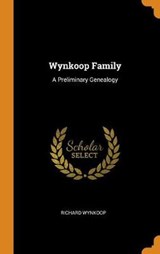 Wynkoop Family - WYNKOOP,  Richard - 9780353608238