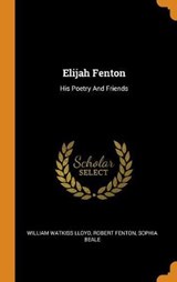 Elijah Fenton - LLOYD,  William Watkiss ; Fenton, Robert ; Beale, Sophia - 9780353633292