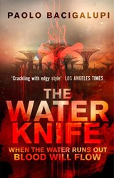 The Water Knife - Paolo Bacigalupi - 9780356500546