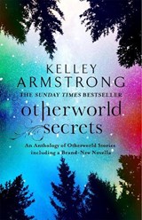 Otherworld Secrets - Kelley Armstrong - 9780356500676