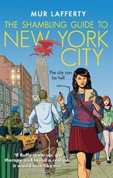 The Shambling Guide to New York City - Mur Lafferty - 9780356501901
